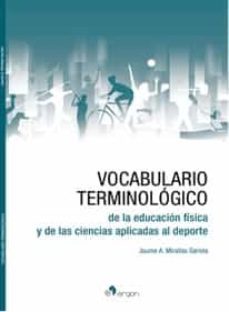 vocabulario terminologico de la educacion fisica y de las ciencias aplicadas al deporte-jaume a. mirallas sariola-9788419230171