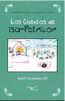 los cuentos de isa - petricor-isabel hernandez gil-9788419308771