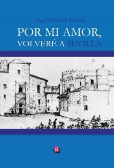 por mi amor, volvere a sevilla (ebook)-ángel manfredi mayoral-9788419385871