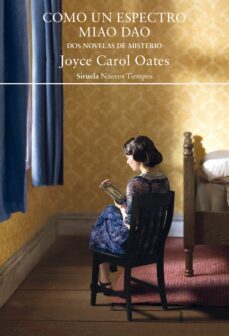 como un espectro / miao dao-joyce carol oates-9788419419071