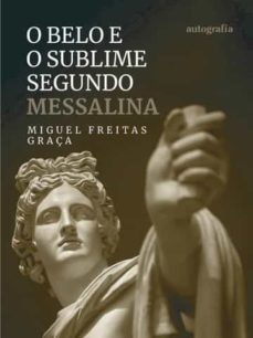 o belo sublime segundo messalina-miguel freitas graça-9788419445971
