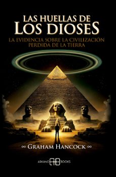 las huellas de los dioses-graham hancock-9788419510471