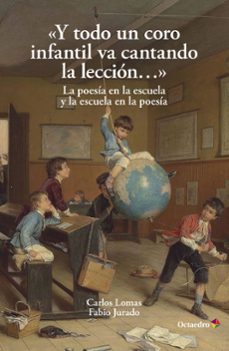 y todo un coro infantil va cantando la cancion la poesia en la escuela y la escuela en la poesia-9788419690371