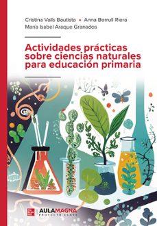 actividades practicas sobre ciencias naturales para educacion pri maria-cristina valls bautista-anna borrull riera-9788419786371