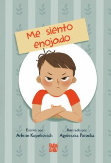 cuentos de las emociones - me siento enojado-arlette kopeliovich-9788419904171