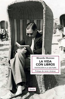 la vida con libros-ricardo moreno castillo-9788419969071