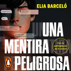 una mentira peligrosa (audiolibro)-elia barcelo-9788419982971