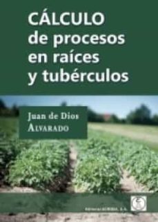 calculo de procesos en raices y tuberculos-9788420012971