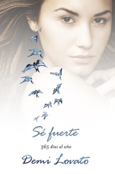 se fuerte: 365 dias al año-demi lovato-9788420418971