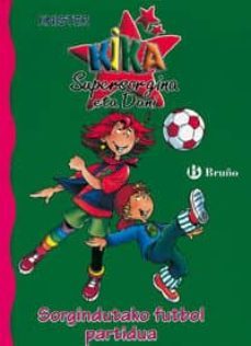 kika supersorgina eta dani: sorgindutako futbol partidua-9788421696071
