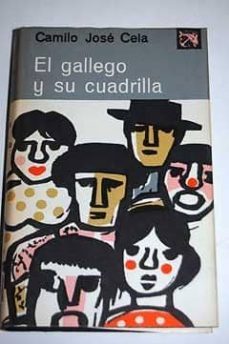 el gallego y su cuadrilla (5ª ed.)-camilo jose cela-9788423308071