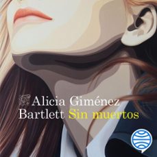 sin muertos (audiolibro)-alicia gimenez bartlett-9788423358571