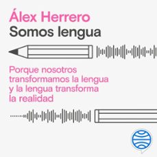 somos lengua (audiolibro)-alex herrero-9788423369171