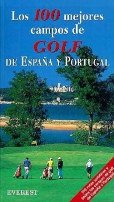 cien campos de golf de españa y portugal (2ª ed.)-9788424135171