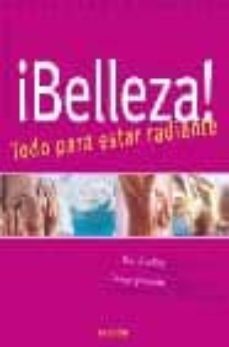 ¡belleza!: todo para estar radiante-silvia walf-9788424184971