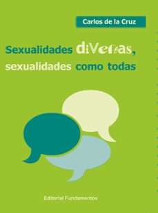 sexualidades diversas, sexualidades como todas-carlos de la cruz-9788424513771