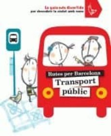rutes per barcelona: transport public-9788424631871