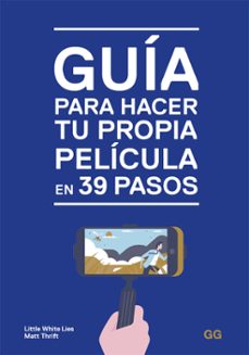 guia para hacer tu propia pelicula en 39 pasos (ebook)-matt thrift-9788425228971