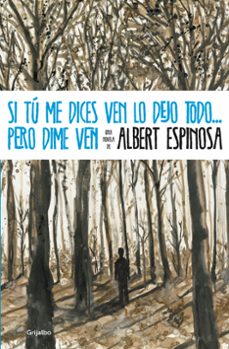 si tu me dices ven lo dejo todo pero dime ven-albert espinosa-9788425346071