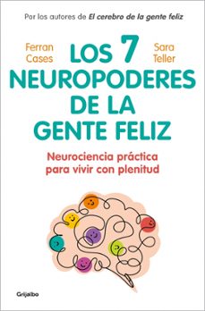 los siete neuropoderes de la gente feliz-sara teller-9788425370571