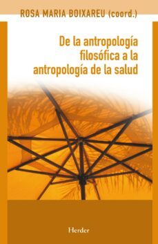 de la antropologia filosofica a la antropologia de la salud (ebook)-rosa maria boixareu-9788425438271