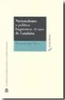 nacionalismo y politica linguistica: el caso de cataluña-thomas jeffrey miley-9788425913471