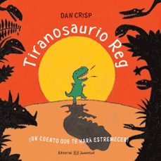 tiranosaurio reg (coleccion libro regalo)-dan crisp-9788426136671