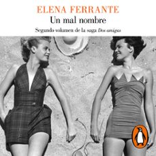 un mal nombre (dos amigas 2) (audiolibro)-elena ferrante-9788426406071