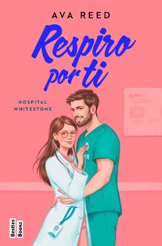 respiro por ti (serie hospital whitestone 3)-ava reed-9788427053571