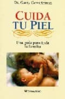 cuida tu piel: una guia para toda la familia-garry gewirtzman-9788427121171
