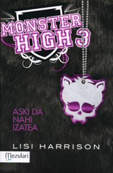 monster high 3: aski da nahi izatea-9788427133471