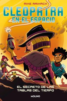 cleopatra en el espacio 3 - el secreto de las tablas del tiempo (ebook)-mike maihack-9788427227071