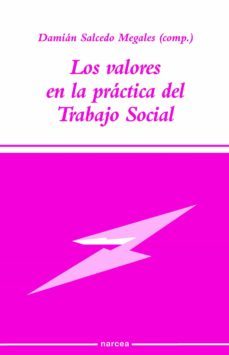 los valores en la practica del trabajo social (ebook)-damian salcedo megales-9788427716971