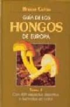 guia de los hongos de europa. (t.4)-bruno cetto-9788428208871