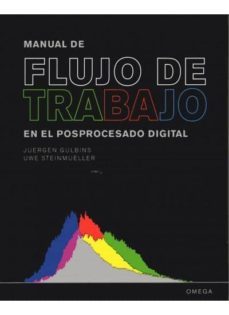 manual de flujo de trabajo en el posprocesado digital-juergen gulbins-uwe steinmueller-9788428215671