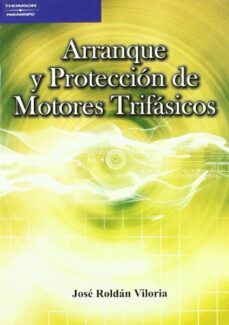 arranque y proteccion de motores trifasicos-jose roldan viloria-9788428329071