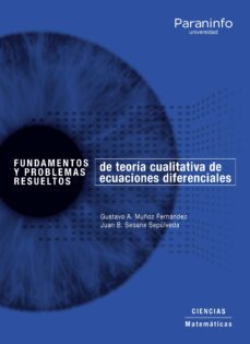fundamentos y problemas resueltos de teoria cualitativa de ecuaciones diferenciales-gustavo adolfo muñoz fernandez-juan benigno seoane sepulveda-9788428340571