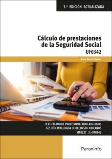 uf0342 - cálculo de prestaciones de la seguridad social-astor garcia suarez-9788428345071