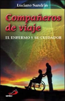 compañeros de viaje: el enfermo y su cuidador-9788428523271