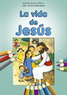 la vida de jesus: pequeñas historias bíblicas con actividades-9788428550871