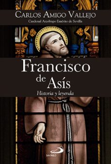 francisco de asis: historia y leyenda-carlos amigo vallejo-9788428552271