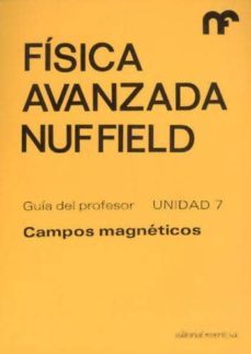 fisica campos magneticos.guia profesor.unidad 7-9788429142471