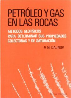 petroleo y gas en las rocas:metodos geofisicos para determinar su s propiedades colectora-b. dajnov-9788429171471