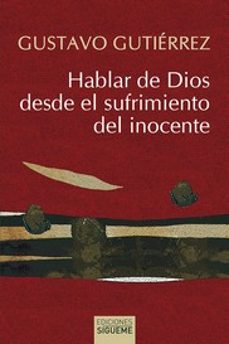 hablar de dios desde el sufrimiento del inocente (7ª ed.)-9788430120871