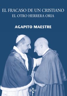 el fracaso de un cristiano: el otro herrera oria-agapito maestre-9788430950171