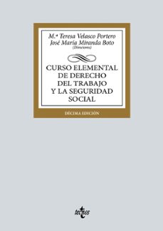 curso elemental de derecho del trabajo y la seguridad social (10ª ed.)-mª teresa velasco portero-jose maria miranda boto-9788430990771