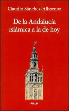de la andalucia islamica a la de hoy (2ª ed.)-claudio sanchez albornoz-9788432122071