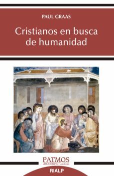 cristianos en busca de humanidad (ebook)-paul graas-9788432153471