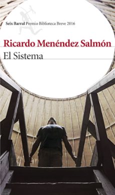 el sistema (premio biblioteca breve 2016)-ricardo menendez salmon-9788432220371