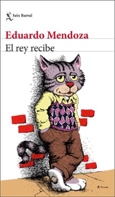 el rey recibe-eduardo mendoza-9788432234071